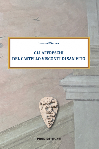 GLI AFFRESCHI DEL CASTELLO VISCONTI DI SAN VITO