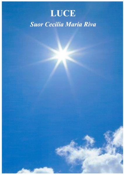 LUCE  Suor Cecilia Maria Riva